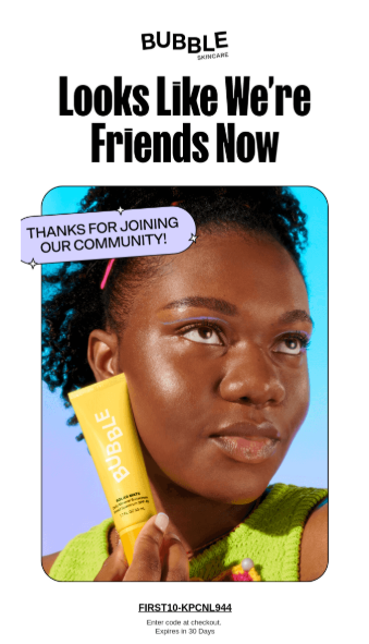 Bubble Skincare welcome email showing bright, friendly design with community-focused messaging and product highlights